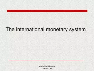 The international monetary system