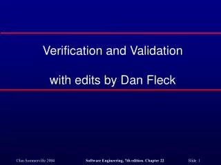 Verification and Validation with edits by Dan Fleck