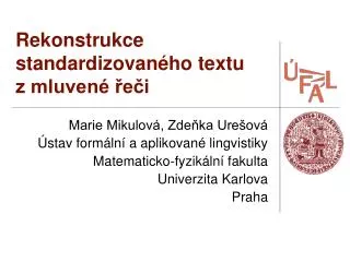 rekonstrukce standardizovan ho textu z mluven e i
