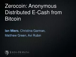Zerocoin: Anonymous Distributed E-Cash from Bitcoin