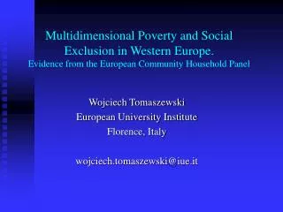 Wojciech Tomaszewski European University Institute Florence, Italy wojciech.tomaszewski@iue.it