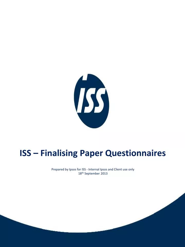 iss finalising paper questionnaires