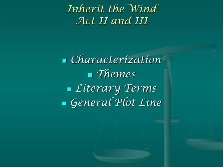 inherit the wind act ii and iii