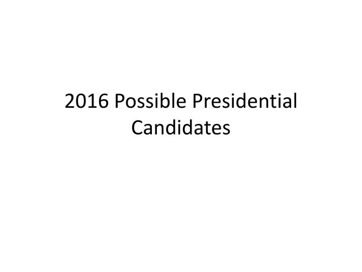 2016 possible presidential candidates