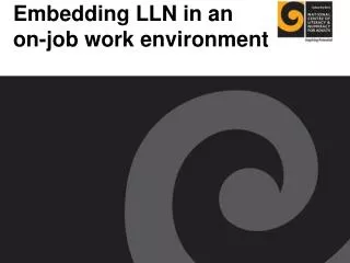 Embedding LLN in an on-job work environment