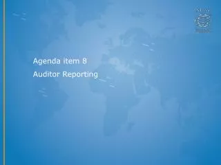 Agenda item 8 Auditor Reporting
