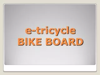 e-tricycle BlKE BOARD