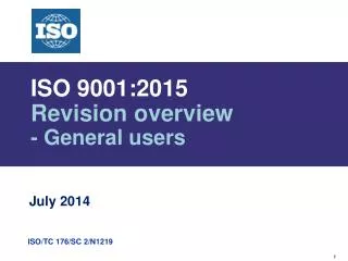 ISO 9001:2015 Revision overview - General u sers