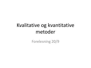 kvalitative og kvantitative metoder