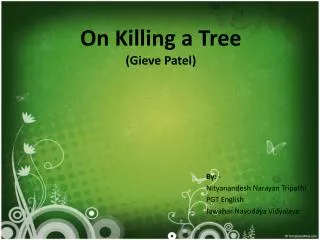 On Killing a Tree (Gieve Patel)