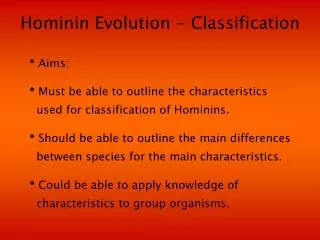 Hominin Evolution - Classification