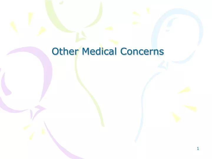 other medical concerns