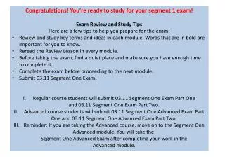 Congratulations! You’re ready to study for your segment 1 exam!