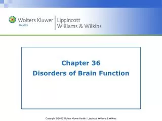 Chapter 36 Disorders of Brain Function