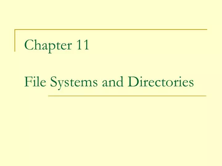chapter 11 file systems and directories