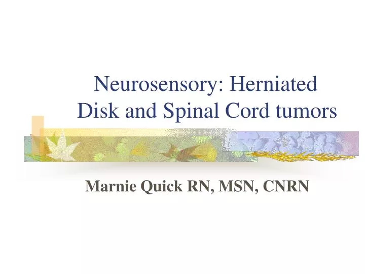 neurosensory herniated disk and spinal cord tumors