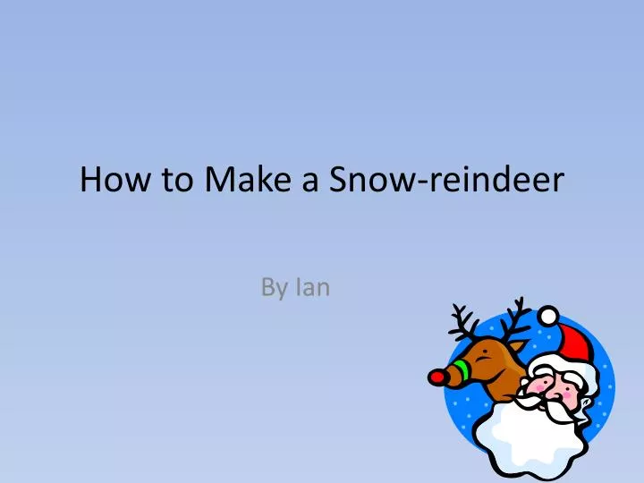 how to make a snow reindeer