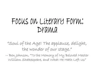 Focus on Literary Form: Drama