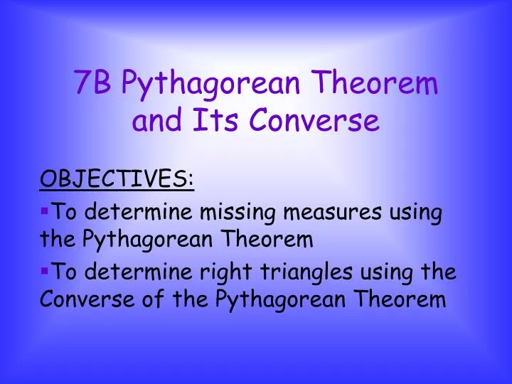 7b pythagorean theorem and its converse