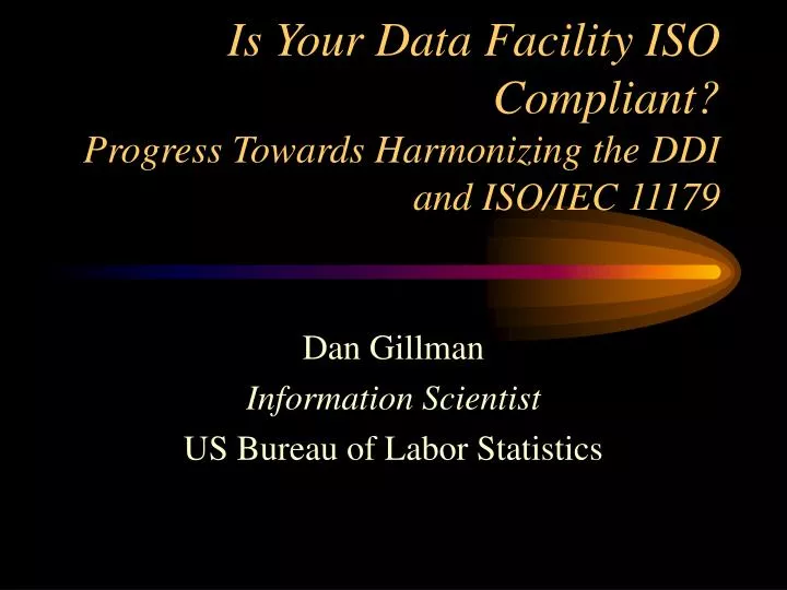 is your data facility iso compliant progress towards harmonizing the ddi and iso iec 11179