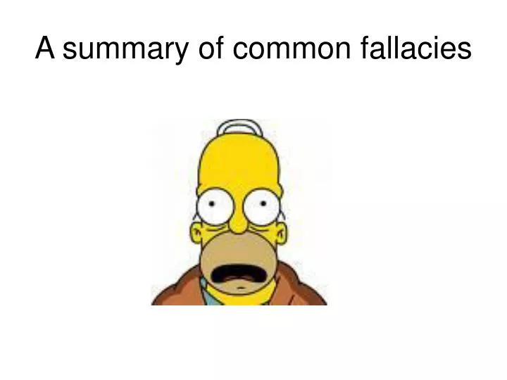 a summary of common fallacies