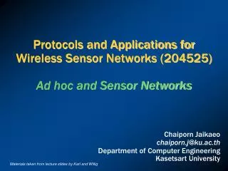 Protocols and Applications for Wireless Sensor Networks (204525) Ad hoc and Sensor Networks