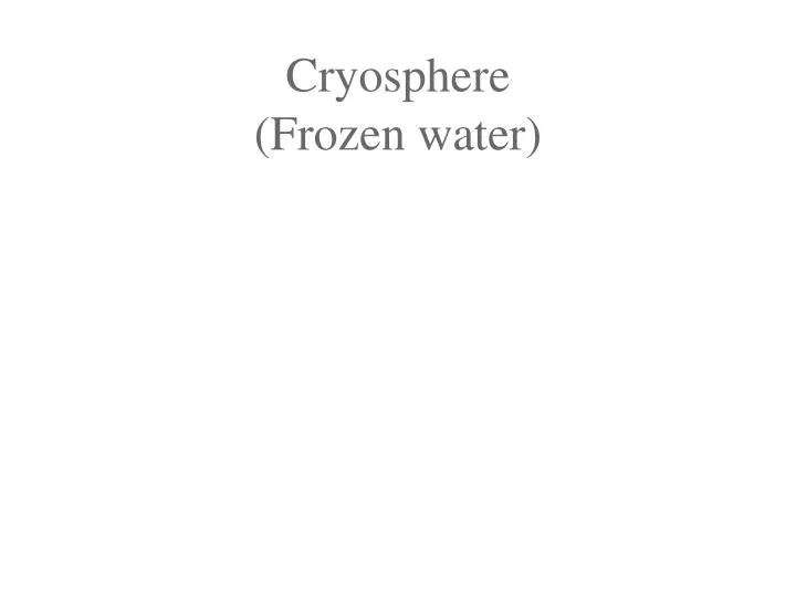 cryosphere frozen water