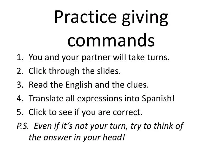 practice giving commands