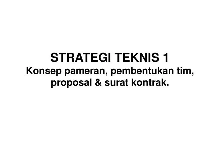 strategi teknis 1 konsep pameran pembentukan tim proposal surat kontrak