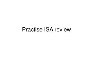 Practise ISA review