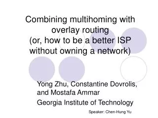 Combining multihoming with overlay routing (or, how to be a better ISP without owning a network)