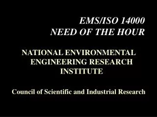 EMS/ISO 14000 NEED OF THE HOUR
