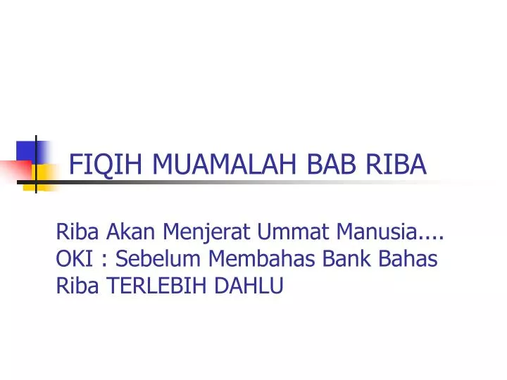 r iba akan menjerat ummat manusia oki sebelum membahas bank bahas riba terlebih dahlu