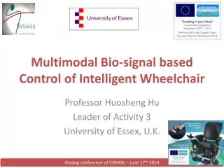 Multimodal Bio-signal based Control of Intelligent Wheelchair