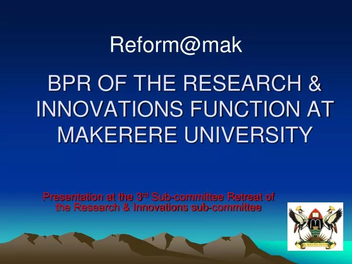 bpr of the research innovations function at makerere university