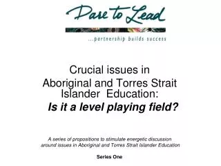 Crucial issues in Aboriginal and Torres Strait Islander Education: Is it a level playing field?