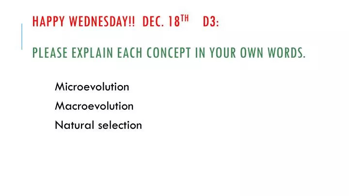 happy wednesday dec 18 th d3 please explain each concept in your own words