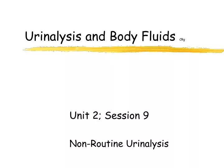 urinalysis and body fluids crg