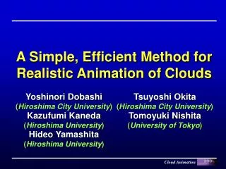 A Simple, Efficient Method for Realistic Animation of Clouds