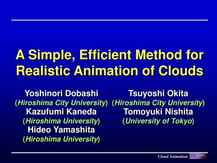 a simple efficient method for realistic animation of clouds