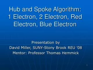 Hub and Spoke Algorithm: 1 Electron, 2 Electron, Red Electron, Blue Electron
