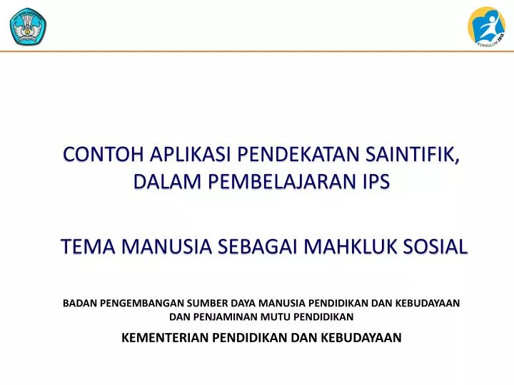 contoh aplikasi pendekatan saintifik dalam pembelajaran ips tema manusia sebagai mahkluk sosial