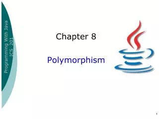 Chapter 8 Polymorphism