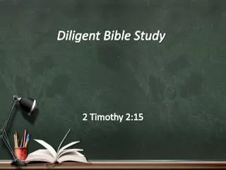 Diligent Bible Study