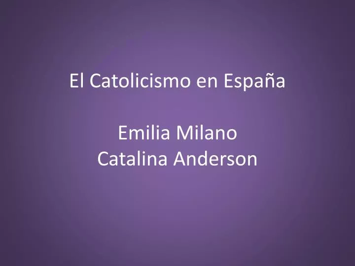 el catolicismo en espa a emilia milano catalina anderson