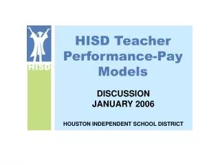 HISD Teacher Performance-Pay Models