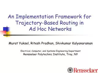 An Implementation Framework for Trajectory-Based Routing in Ad Hoc Networks