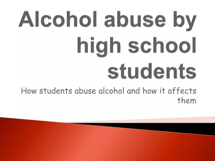 alcohol abuse by high school students