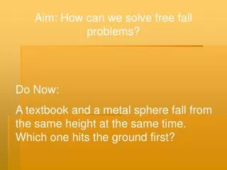 Aim: How can we solve free fall problems?