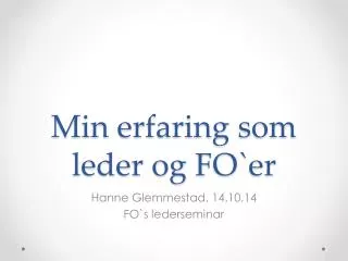 min erfaring som leder og fo er